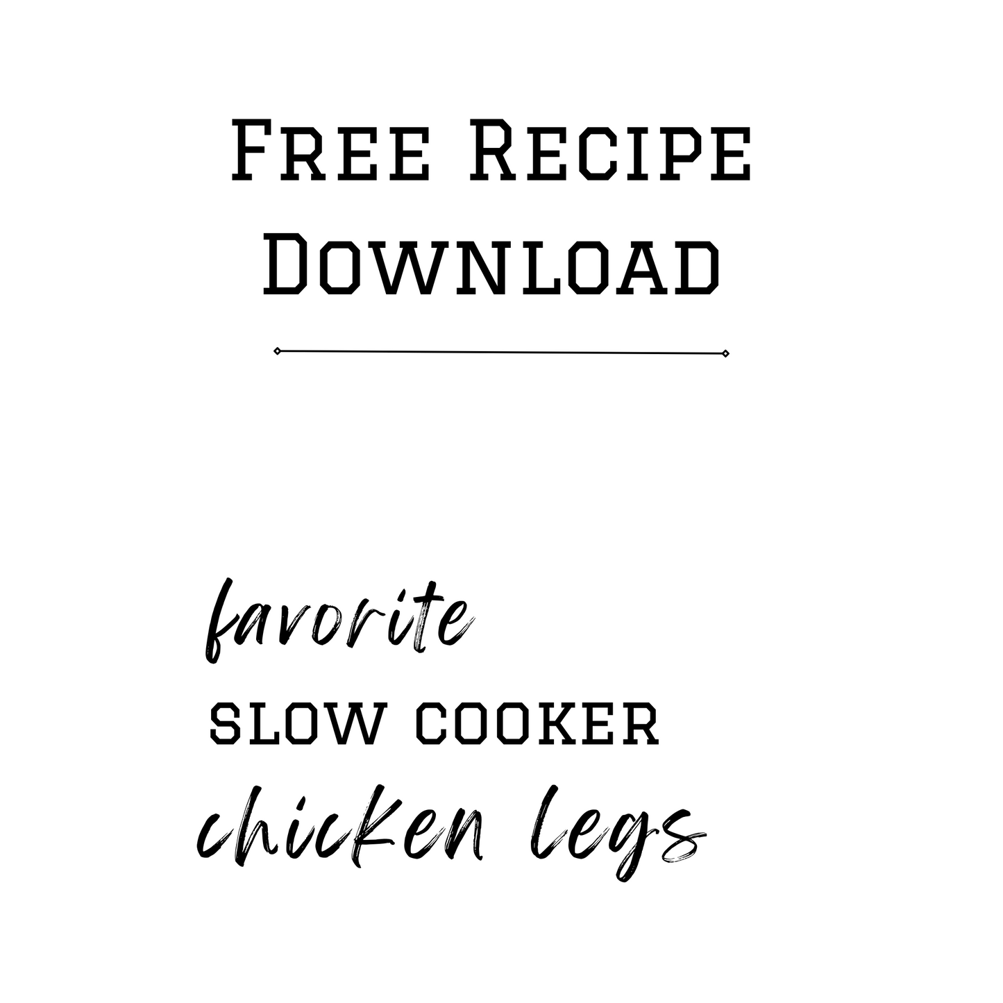 free download-slow cooker chicken leg recipe